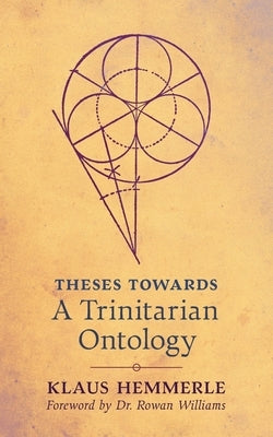 Theses Towards A Trinitarian Ontology by Hemmerle, Klaus