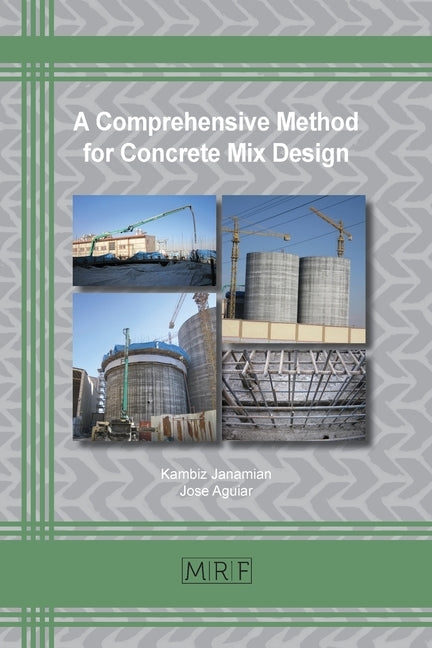 A Comprehensive Method for Concrete Mix Design by Janamian, Kambiz