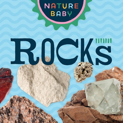 Nature Baby: Rocks by Adventure Publications