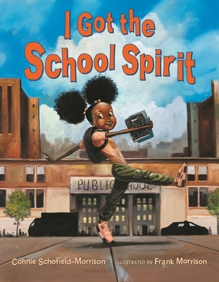 I Got the School Spirit by Schofield-Morrison, Connie