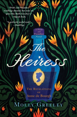 The Heiress: The Revelations of Anne de Bourgh by Greeley, Molly