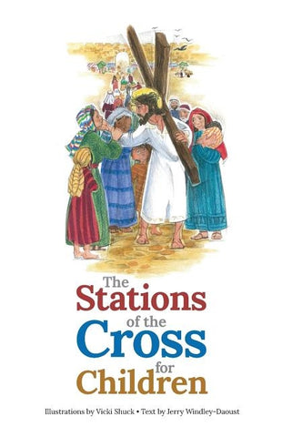 The Stations of the Cross for Children by Windley-Daoust, Jerry J.