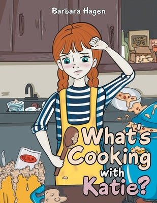 What's cooking with Katie? by Hagen, Barbara