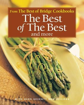 The Best of the Best and More by The Editors of Best of Bridge