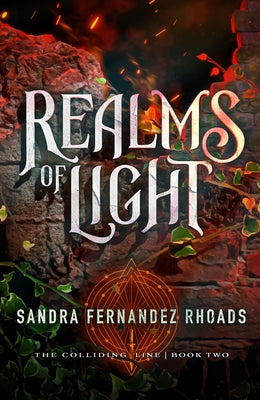 Realms of Light: Volume 2 by Rhoads, Sandra Fernandez