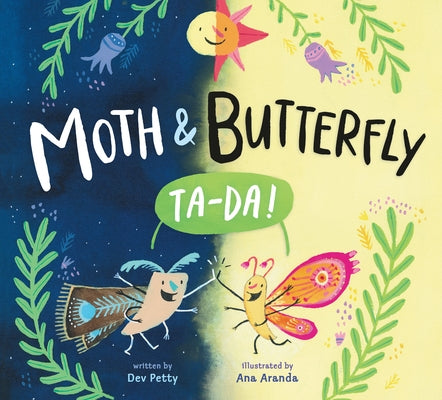 Moth & Butterfly: Ta Da! by Petty, Dev