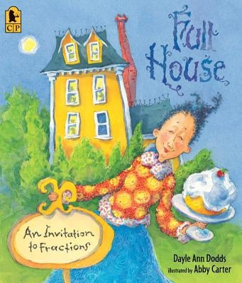 Full House: An Invitation to Fractions by Dodds, Dayle Ann