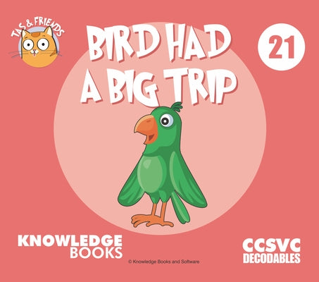 Bird Had a Big Trip: Book 21 by Ricketts, William