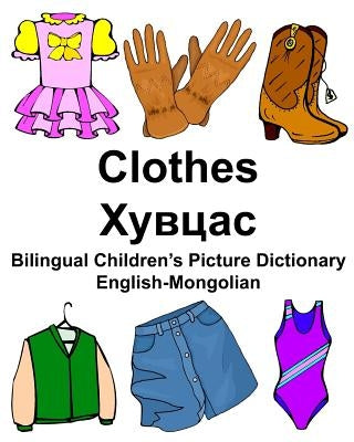 English-Mongolian Clothes Bilingual Children's Picture Dictionary by Carlson Jr, Richard