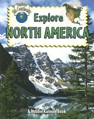 Explore North America by Aloian, Molly