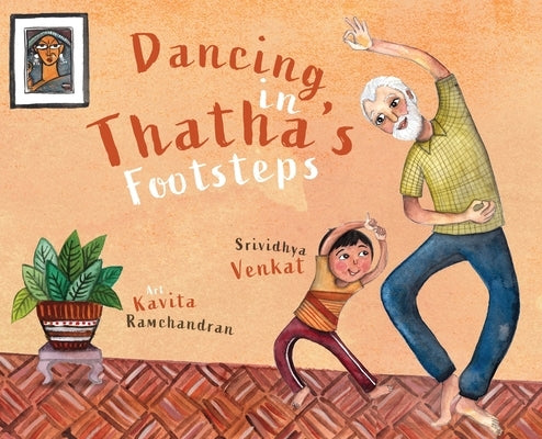 Dancing in Thatha's Footsteps by Venkat, Srividhya
