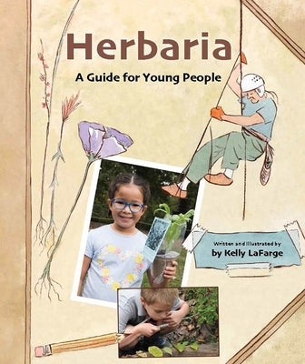 Herbaria: A Guide for Young People by La Farge, Kelly