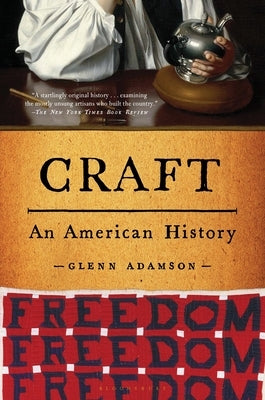 Craft: An American History by Adamson, Glenn