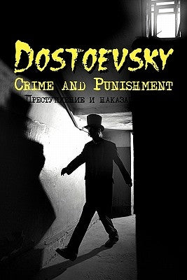 Russian Classics in Russian and English: Crime and Punishment by Fyodor Dostoevsky (Dual-Language Book) by Dostoevsky, Fyodor