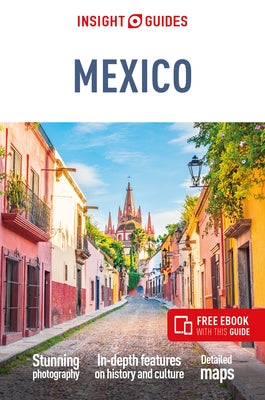 Insight Guides Mexico (Travel Guide with Free Ebook) by Insight Guides
