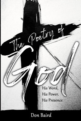 The Poetry of God by Baird, Don