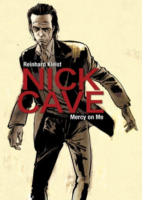 Nick Cave: Mercy on Me by Kleist, Reinhard