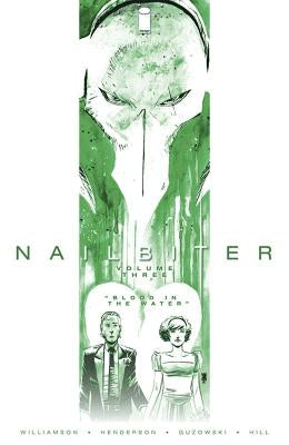 Nailbiter Volume 3: Blood in the Water by Williamson, Joshua