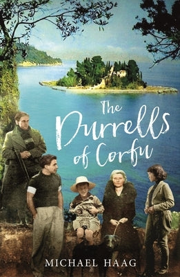 The Durrells of Corfu by Haag, Michael