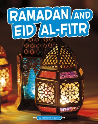 Ramadan and Eid Al-Fitr by Ferguson, Melissa