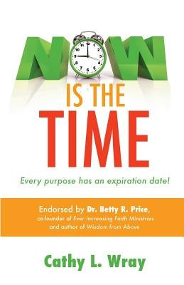 Now is the Time by Wray, Cathy L.