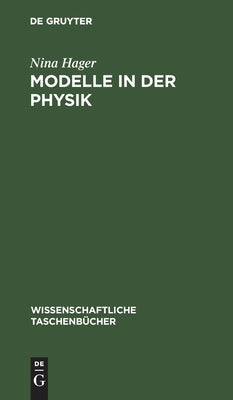 Modelle in der Physik by Hager, Nina