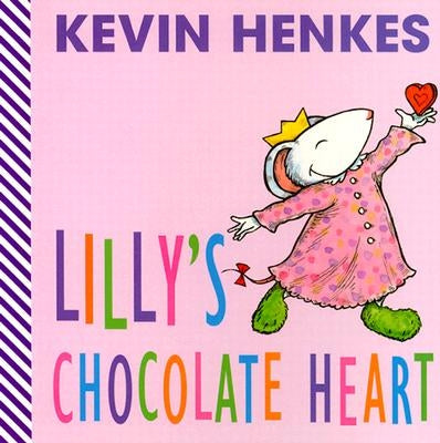 Lilly's Chocolate Heart by Henkes, Kevin