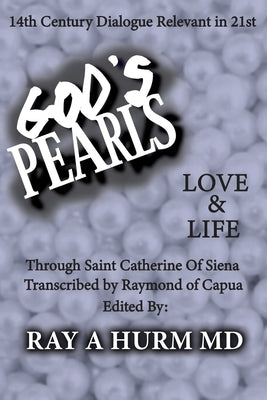 God's Pearls: Love & Life by Hurm, Ray A.