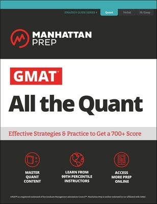 GMAT All the Quant: The Definitive Guide to the Quant Section of the GMAT by Manhattan Prep
