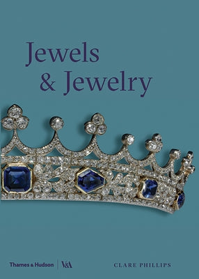 Jewels and Jewelry by Phillips, Clare