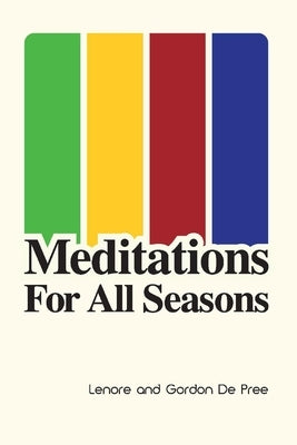 Meditations for All Seasons by Pree, Lenore de