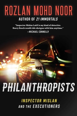 Philanthropists: Inspector Mislan and the Executioners by Mohd Noor, Rozlan