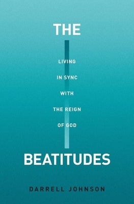 The Beatitudes by Johnson, Darrell W.