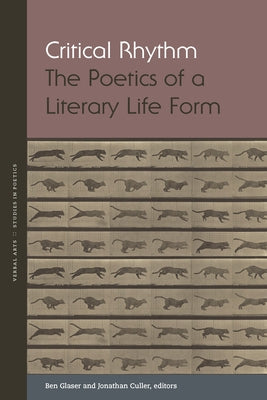 Critical Rhythm: The Poetics of a Literary Life Form by Glaser, Ben