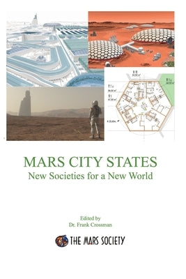 MARS CITY STATES New Societies for a New World by Crossman, Frank