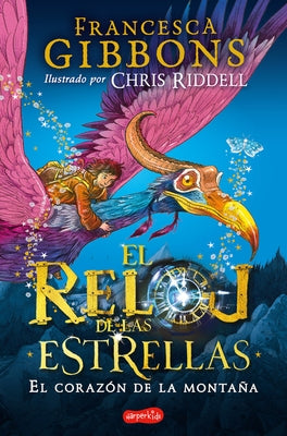 El Reloj de Las Estrellas. El Corazón de la Montaña: (A Clock of Stars: The Shadow Moth - Spanish Edition) by Gibbons, Francesca