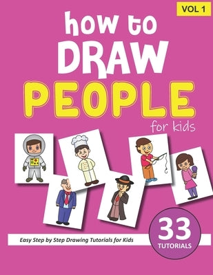 How to Draw People for Kids - Volume 1 by Rai, Sonia