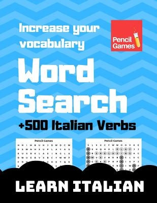 Word Search, +500 Italian Verbs, Increase Your Vocabulary, Learn Italian by Rasmussen, Tue