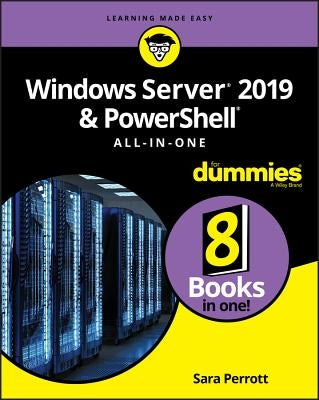 Windows Server 2019 & Powershell All-In-One for Dummies by Perrott, Sara