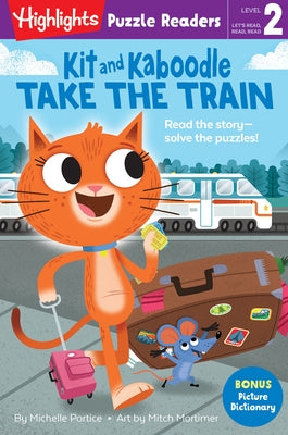 Kit and Kaboodle Take the Train by Portice, Michelle