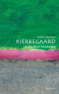 Kierkegaard: A Very Short Introduction by Gardiner, Patrick