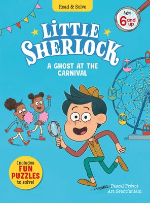 Little Sherlock: A Ghost at the Carnival by Pr&#233;vot, Pascal