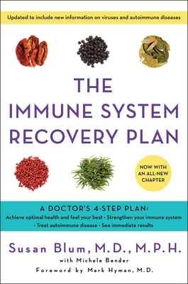 The Immune System Recovery Plan: A Doctor's 4-Step Program to Treat Autoimmune Disease by Blum, Susan