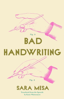 Bad Handwriting by Mesa, Sara
