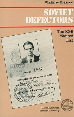 Soviet Defectors: The KGB Wanted List by Krasnov, Vladislav