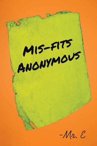 Mis-Fits Anonymous by MR E