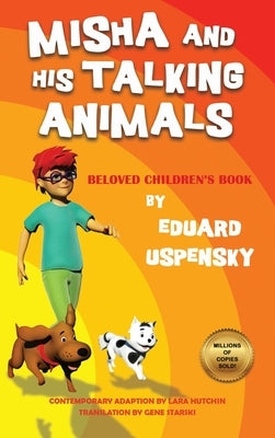 Misha and His Talking Animals by Uspensky, Eduard