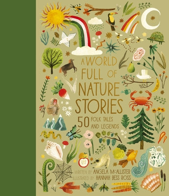 A World Full of Nature Stories: 50 Folk Tales and Legends by McAllister, Angela