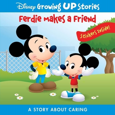 Disney Growing Up Stories: Ferdie Makes a Friend a Story about Caring: A Story about Caring by Pi Kids