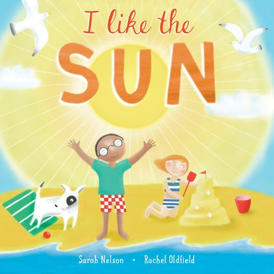 I Like the Sun by Nelson, Sarah